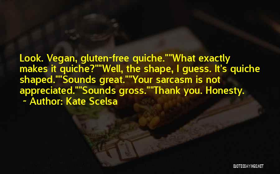 What Makes You Great Quotes By Kate Scelsa