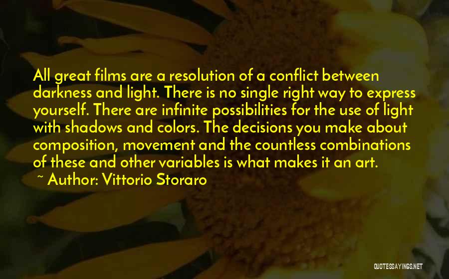 What Makes You Great Quotes By Vittorio Storaro