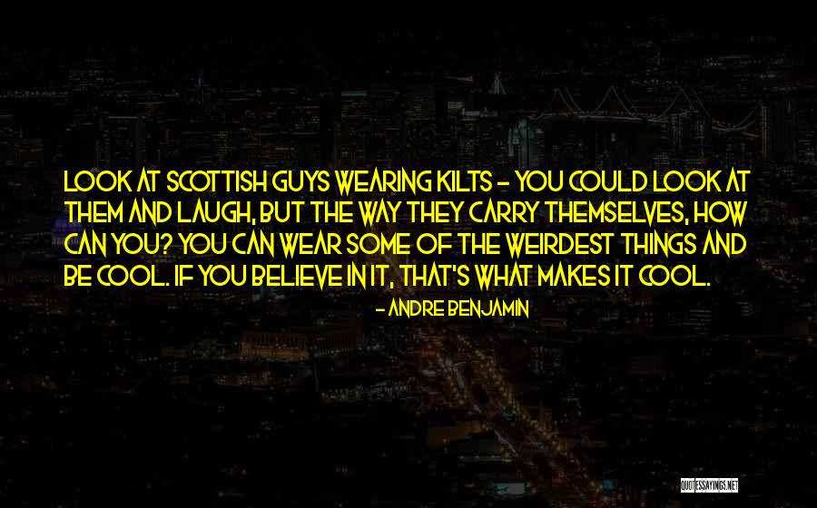 What Makes You Laugh Quotes By Andre Benjamin What Makes You Laugh Quotes By Andre Benjamin