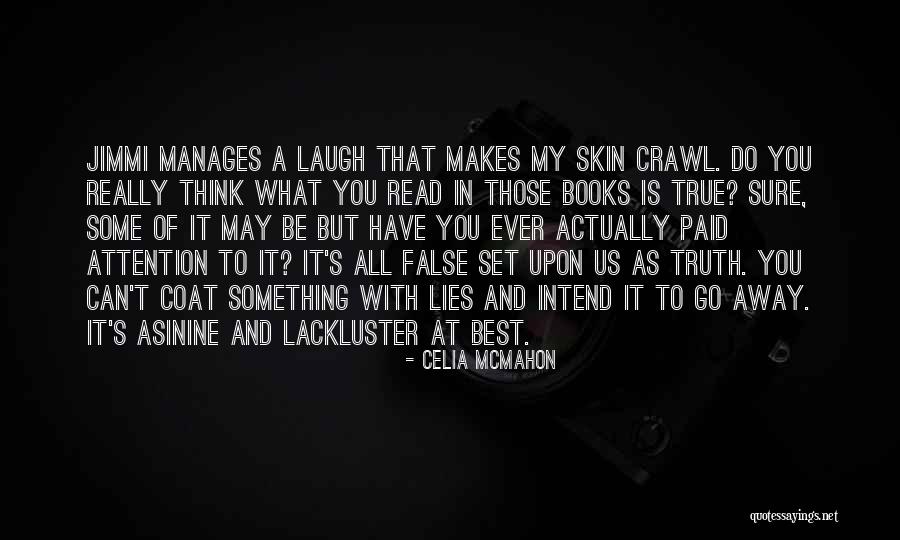 What Makes You Laugh Quotes By Celia Mcmahon What Makes You Laugh Quotes By Celia Mcmahon