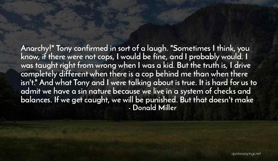 What Makes You Laugh Quotes By Donald Miller What Makes You Laugh Quotes By Donald Miller