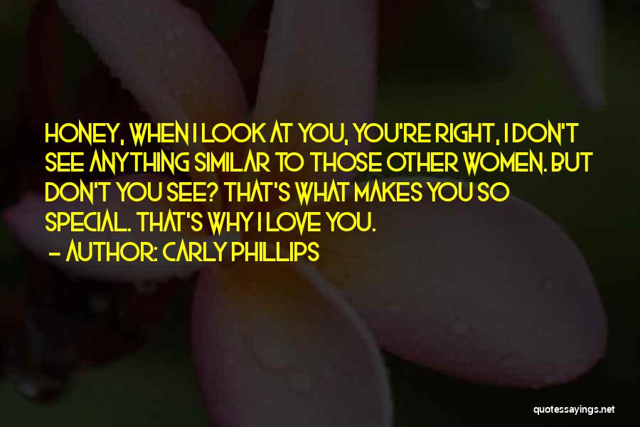 What Makes You So Special Quotes By Carly Phillips