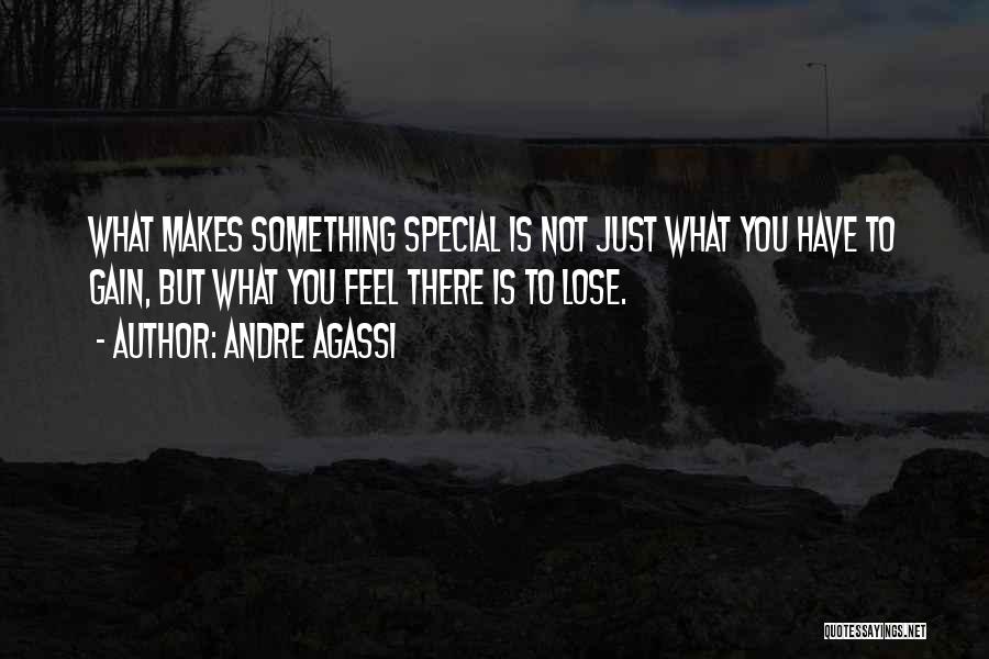 What Makes You Special Quotes By Andre Agassi