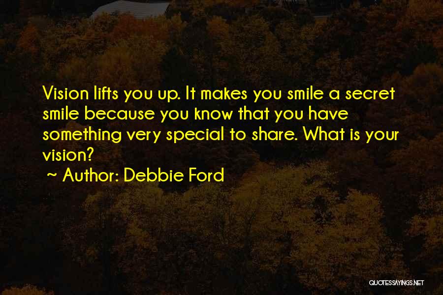 What Makes You Special Quotes By Debbie Ford