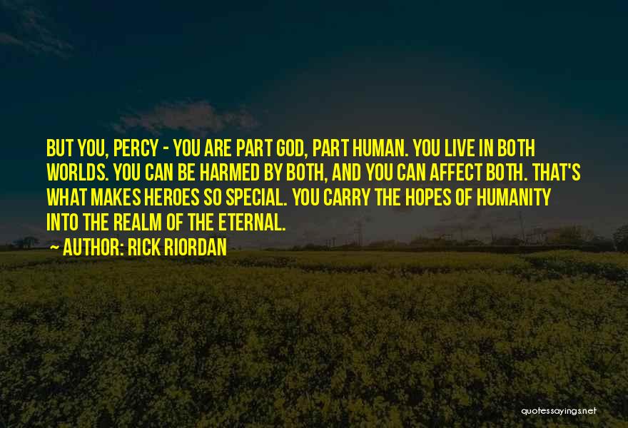 What Makes You Special Quotes By Rick Riordan