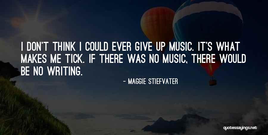 What Makes You Tick Quotes By Maggie Stiefvater What Makes You Tick Quotes By Maggie Stiefvater