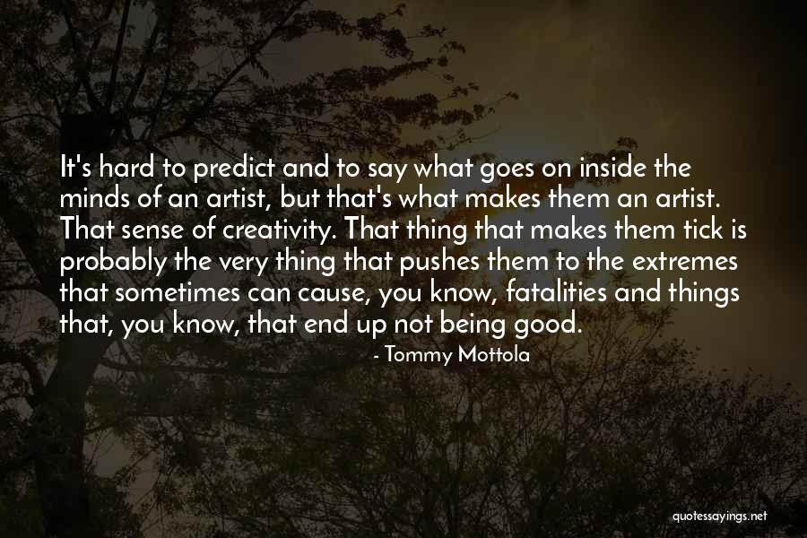 What Makes You Tick Quotes By Tommy Mottola What Makes You Tick Quotes By Tommy Mottola