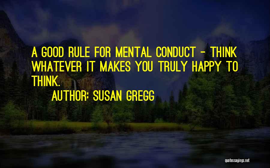 What Makes You Truly Happy Quotes By Susan Gregg