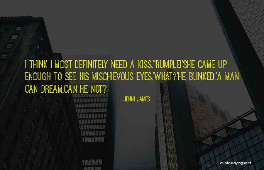 What Man Need Quotes By Jenni James