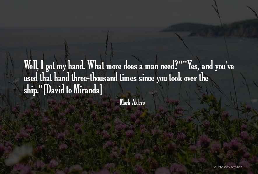 What Man Need Quotes By Mark Alders