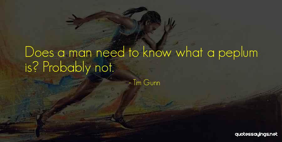 What Man Need Quotes By Tim Gunn