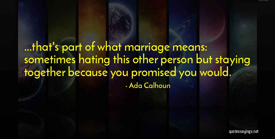 What Marriage Means Quotes By Ada Calhoun What Marriage Means Quotes By Ada Calhoun