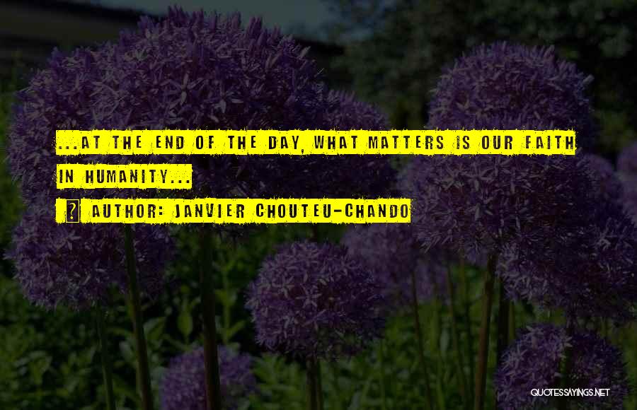 What Matters At The End Of The Day Quotes By Janvier Chouteu-Chando