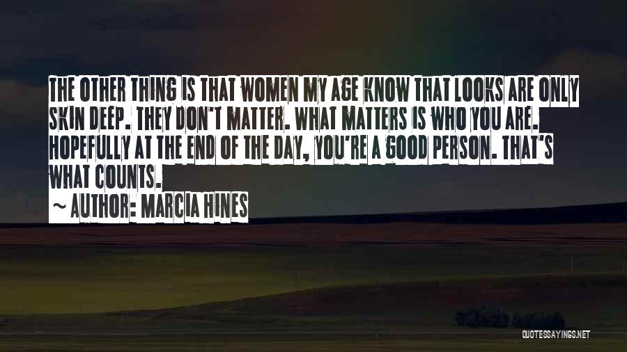 What Matters At The End Of The Day Quotes By Marcia Hines