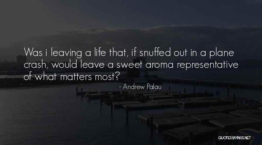 What Matters In Life Quotes By Andrew Palau