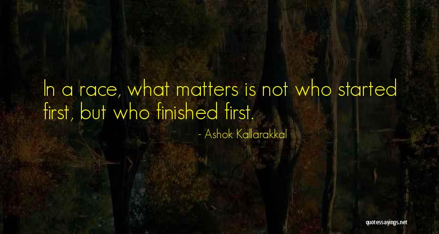 What Matters In Life Quotes By Ashok Kallarakkal