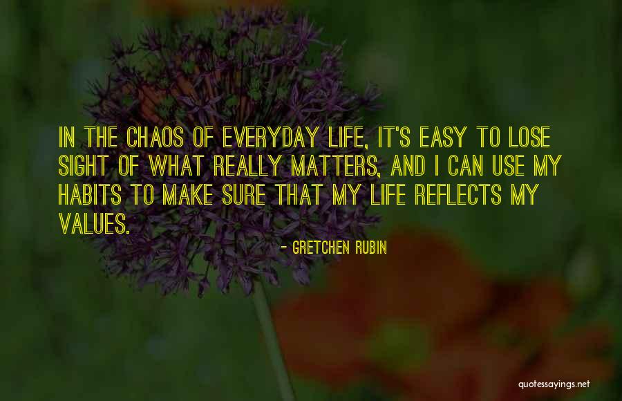 What Matters In Life Quotes By Gretchen Rubin