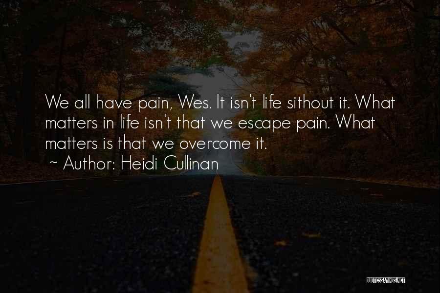 What Matters In Life Quotes By Heidi Cullinan