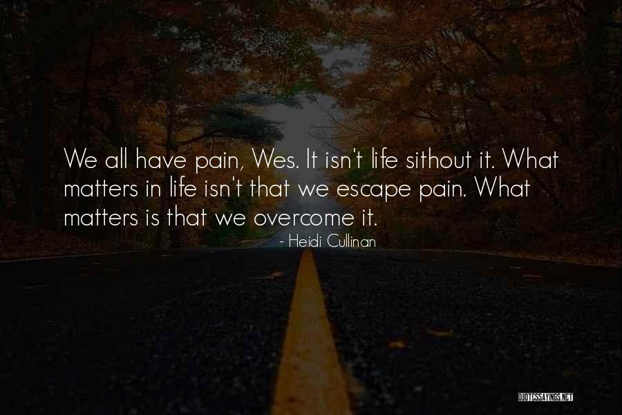 What Matters In Life Quotes By Heidi Cullinan