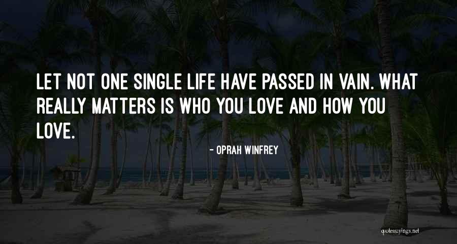 What Matters In Life Quotes By Oprah Winfrey