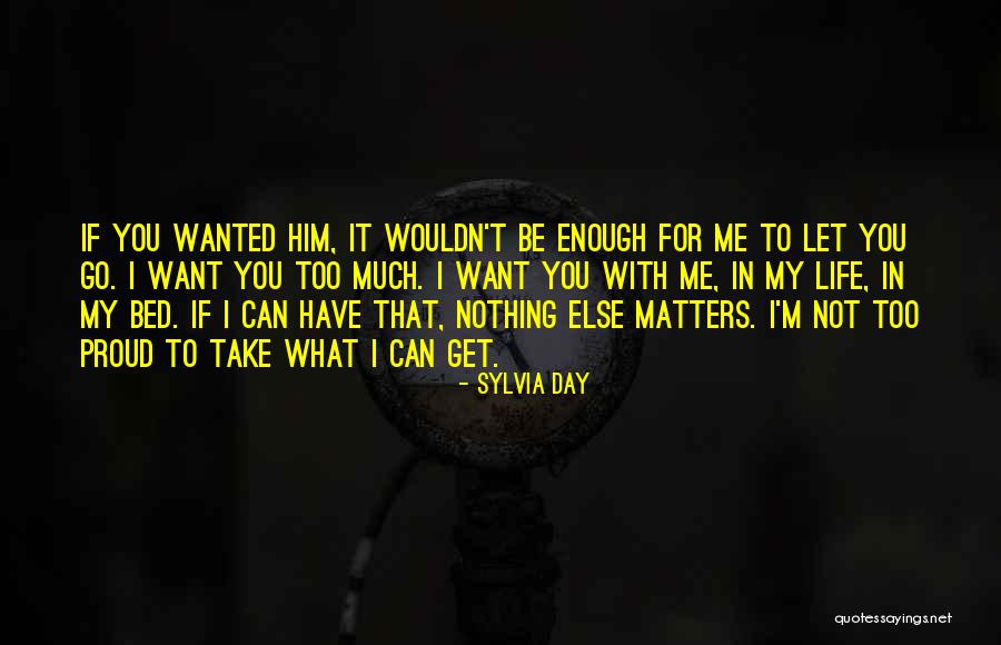 What Matters In Life Quotes By Sylvia Day