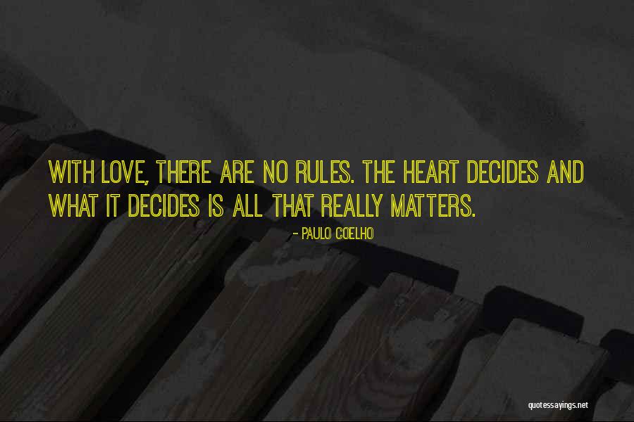 What Matters Is The Heart Quotes By Paulo Coelho