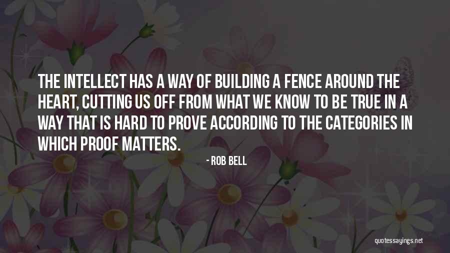 What Matters Is The Heart Quotes By Rob Bell