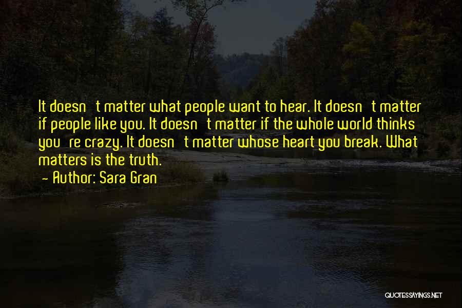 What Matters Is The Heart Quotes By Sara Gran