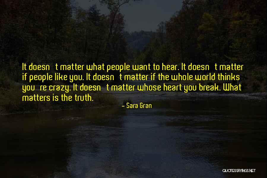 What Matters Is The Heart Quotes By Sara Gran