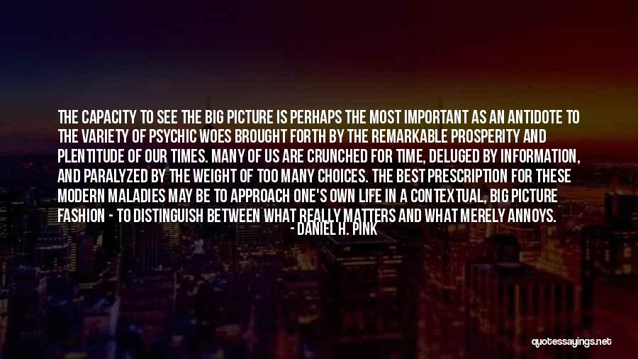 What Matters Most In Life Quotes By Daniel H. Pink What Matters Most In Life Quotes By Daniel H. Pink