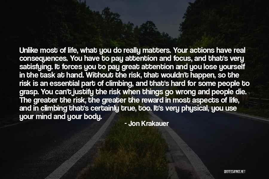 What Matters Most In Life Quotes By Jon Krakauer What Matters Most In Life Quotes By Jon Krakauer