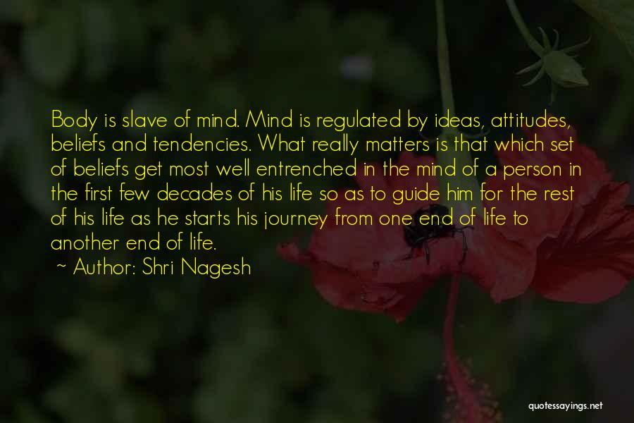 What Matters Most In Life Quotes By Shri Nagesh