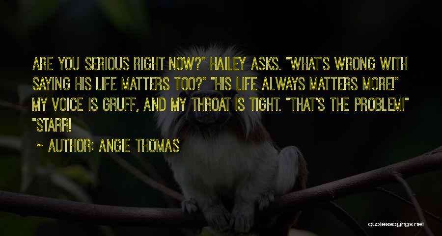 What Matters Now Quotes By Angie Thomas