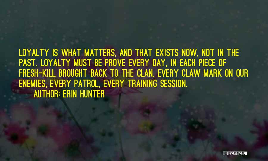 What Matters Now Quotes By Erin Hunter