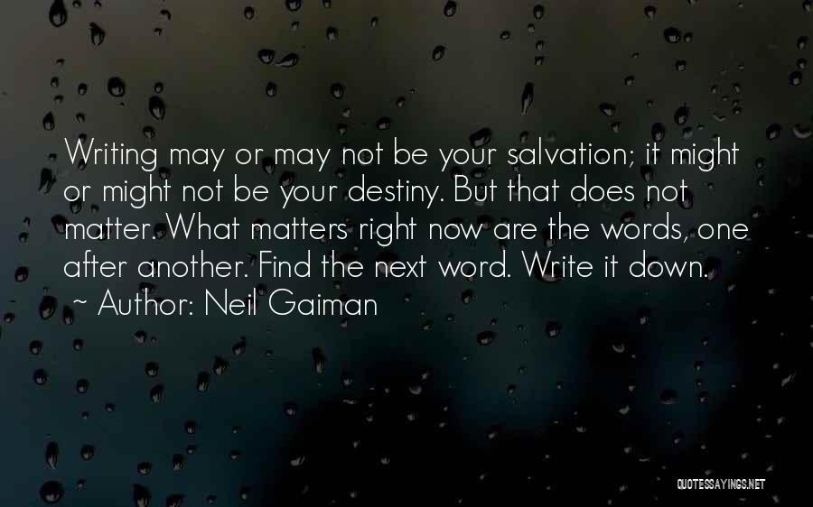 What Matters Now Quotes By Neil Gaiman