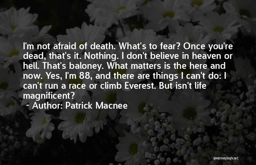 What Matters Now Quotes By Patrick Macnee