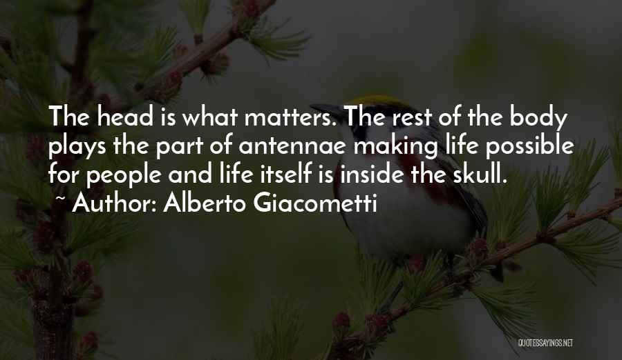 What Matters On The Inside Quotes By Alberto Giacometti