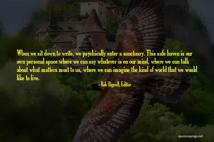 What Matters The Most Quotes By Rob Bignell, Editor What Matters The Most Quotes By Rob Bignell, Editor
