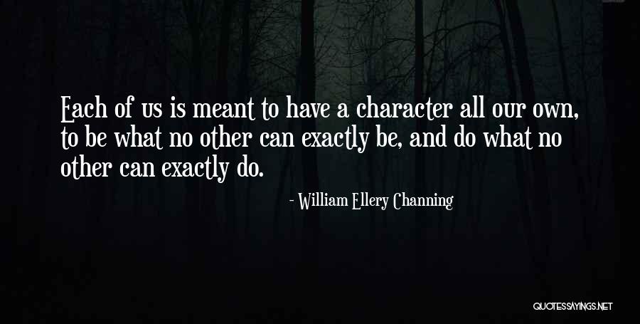 What Meant To Be Quotes By William Ellery Channing What Meant To Be Quotes By William Ellery Channing