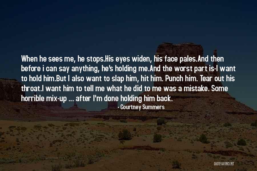 What Mistake I Did Quotes By Courtney Summers What Mistake I Did Quotes By Courtney Summers