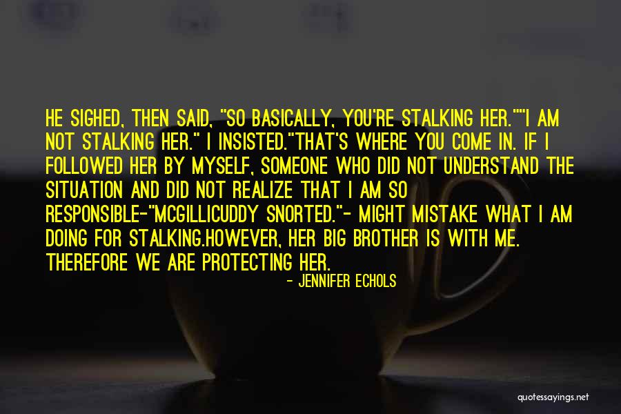 What Mistake I Did Quotes By Jennifer Echols What Mistake I Did Quotes By Jennifer Echols
