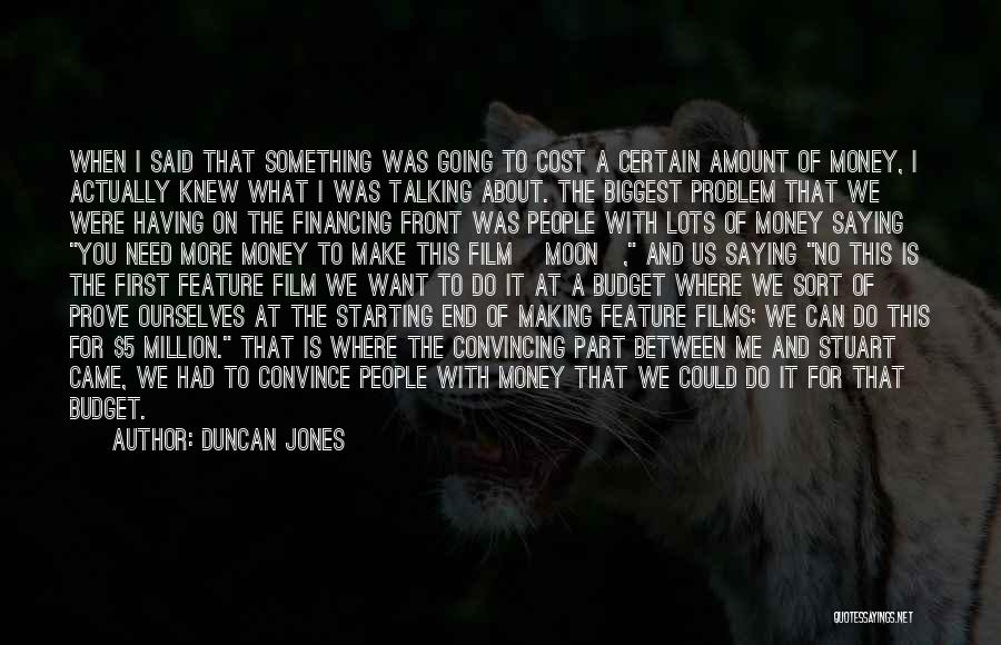 What Money Can Do Quotes By Duncan Jones