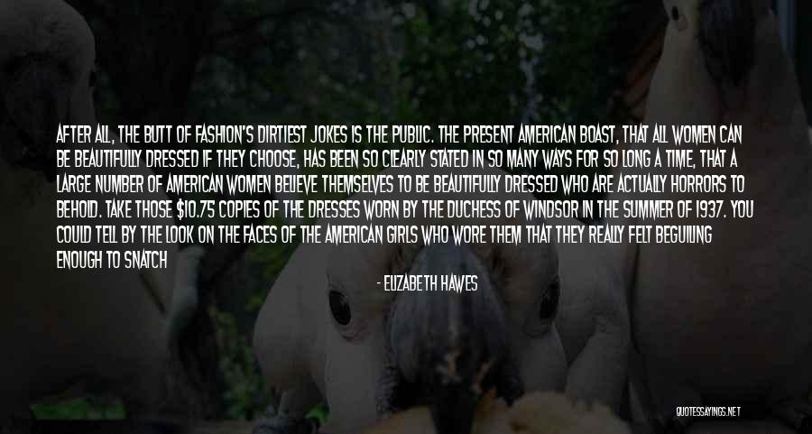What More Can I Ask For Quotes By Elizabeth Hawes What More Can I Ask For Quotes By Elizabeth Hawes