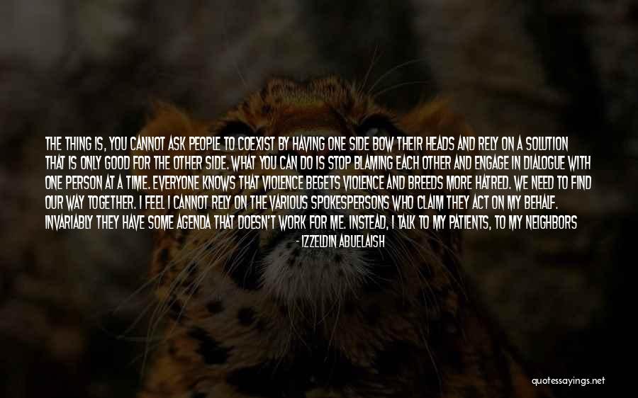 What More Can I Ask For Quotes By Izzeldin Abuelaish What More Can I Ask For Quotes By Izzeldin Abuelaish