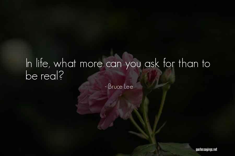 What More Can You Ask For Quotes By Bruce Lee What More Can You Ask For Quotes By Bruce Lee