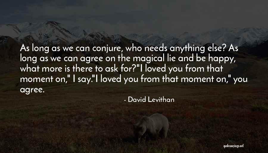 What More Can You Ask For Quotes By David Levithan What More Can You Ask For Quotes By David Levithan