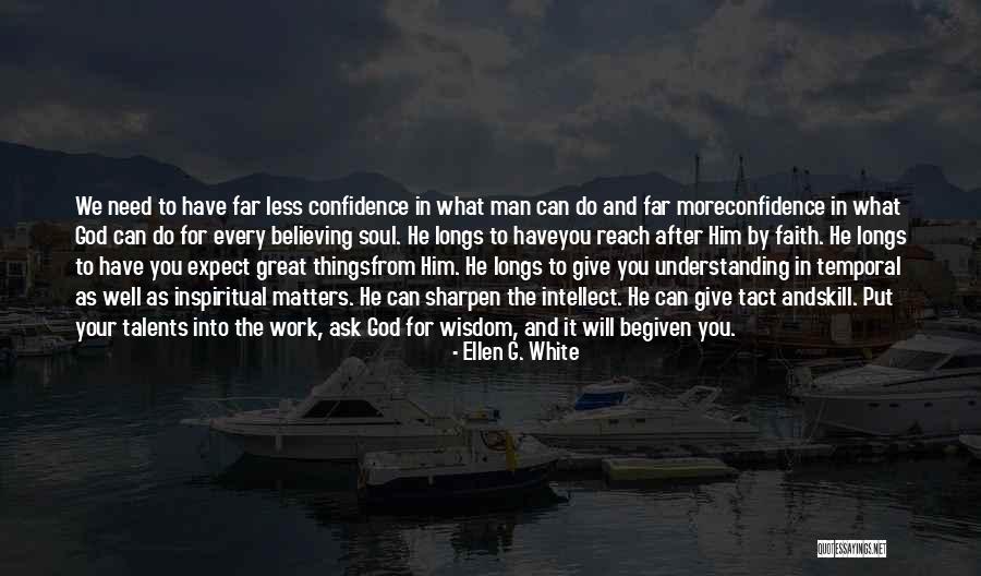 What More Can You Ask For Quotes By Ellen G. White What More Can You Ask For Quotes By Ellen G. White