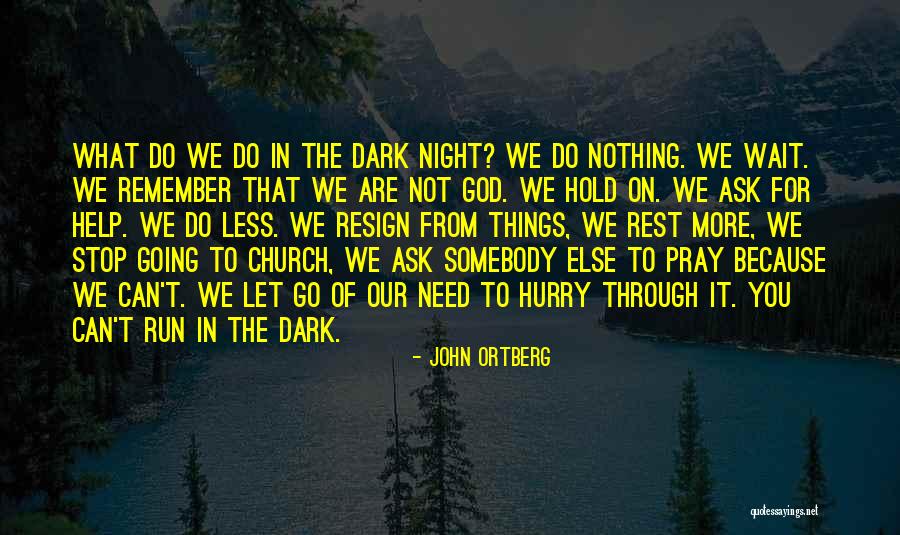 What More Can You Ask For Quotes By John Ortberg What More Can You Ask For Quotes By John Ortberg