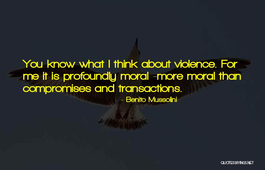 What More Quotes By Benito Mussolini