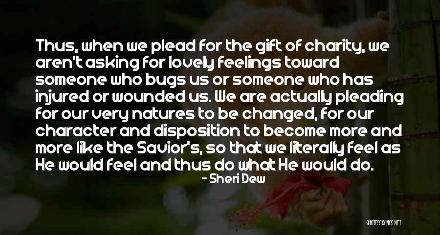 What More Quotes By Sheri Dew